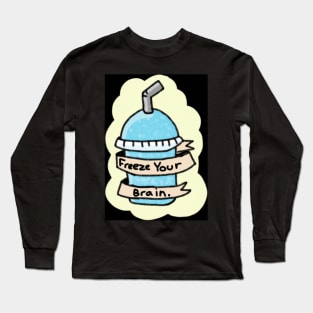 Freeze your brain slushie Long Sleeve T-Shirt